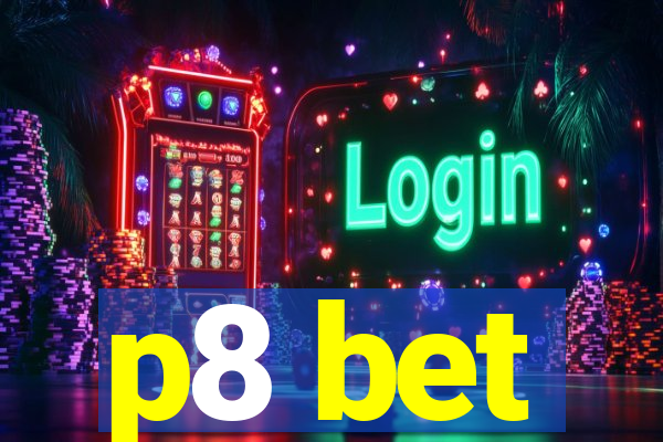 p8 bet